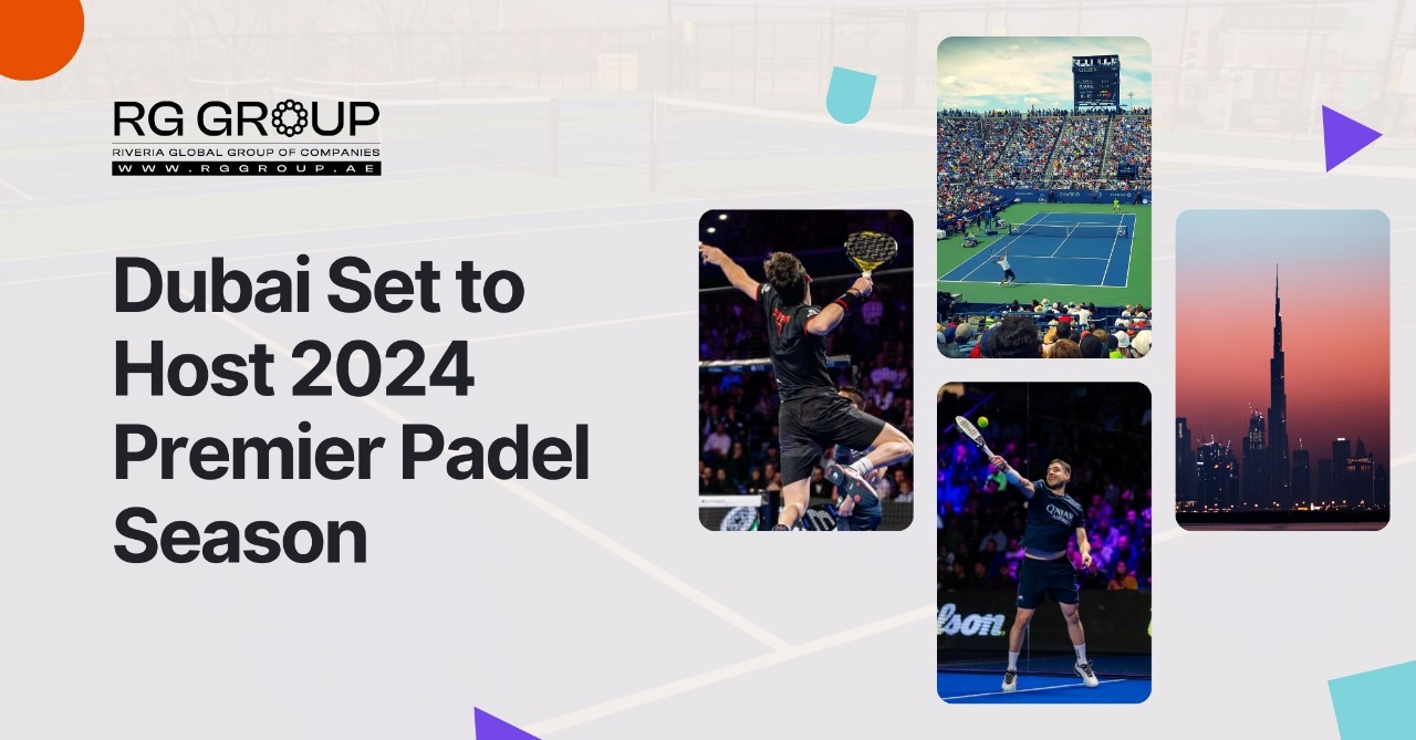 Dubai Set to Host 2024 Premier Padel Season